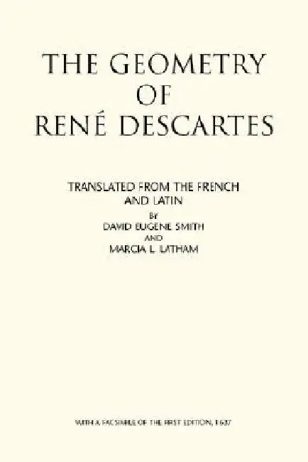 The Geometry of Rene Descartes by Smith, David Eugene