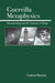 Guerrilla Metaphysics: Phenomenology and the Carpentry of Things by Graham Harman