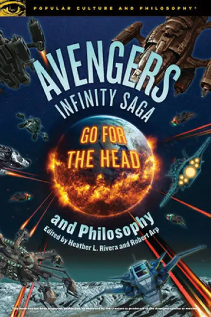 The Infinity Wars/Endgame and Philosophy by Robert Arp
