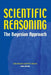 Scientific Reasoning: The Bayesian Approach by Colin Howson