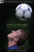Soccer and Philosophy: Beautiful Thoughts on the Beautiful Game by Ted Richards