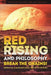 Red Rising and Philosophy: Break the Chains! by Courtland Lewis