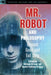 Mr. Robot and Philosophy: Beyond Good and Evil Corp by Richard Greene