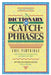Dictionary of Catch Phrases by Eric Partridge