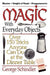 Magic with Everyday Objects: Over 150 Tricks Anyone Can Do at the Dinner Table by George Schindler