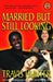 Married But Still Looking by Travis Hunter