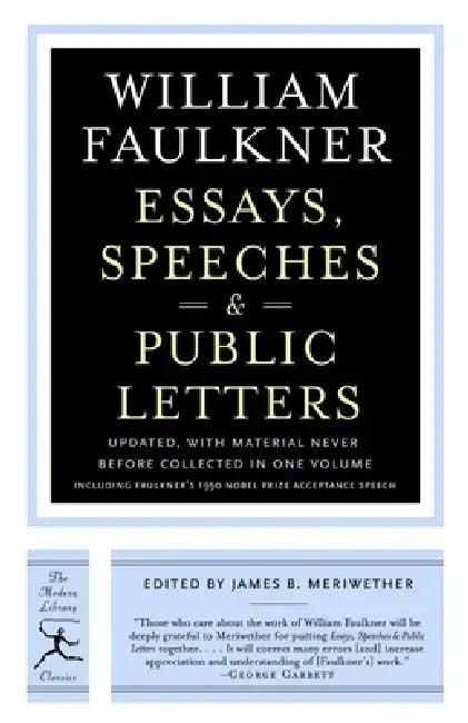 Essays, Speeches & Public Letters by William Faulkner, James B. Meriwether