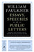 Essays, Speeches & Public Letters by William Faulkner, James B. Meriwether