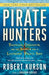 Pirate Hunters: Treasure, Obsession, and the Search for a Legendary Pirate Ship by Robert Kurson