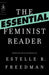 The Essential Feminist Reader by Estelle Freedman