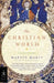 The Christian World: A Global History by Martin Marty