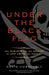 Under the Black Flag: The Romance and the Reality of Life Among the Pirates by David Cordingly