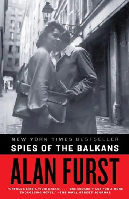 Spies of the Balkans by Alan Furst