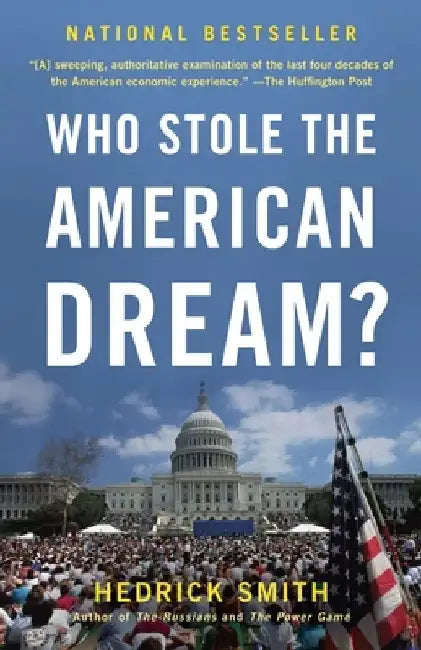 Who Stole the American Dream? by Hedrick Smith