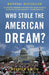 Who Stole the American Dream? by Hedrick Smith