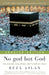 No god but God: The Origins, Evolution, and Future of Islam by Reza Aslan