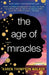 The Age of Miracles by Karen Thompson Walker