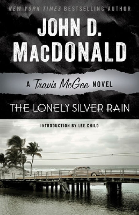 The Lonely Silver Rain: The Lonely Silver Rain: A Travis McGee Novel by John D. MacDonald