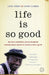 Life Is So Good by George Dawson