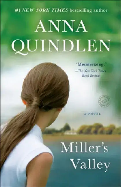 Miller's Valley by Anna Quindlen
