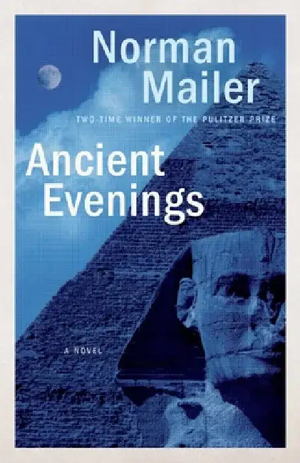 Ancient Evenings by Norman Mailer
