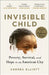 Invisible Child: Poverty, Survival, and Hope in an American City by Andrea Elliott