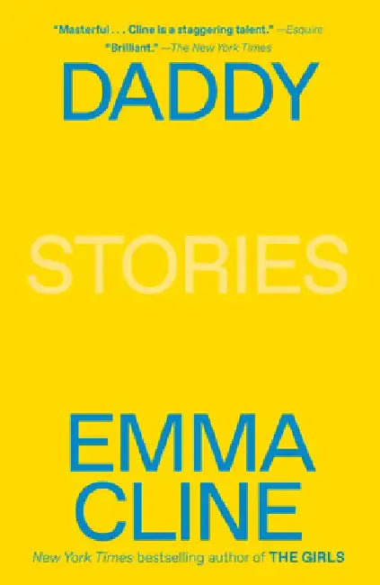 Daddy: Stories by Emma Cline