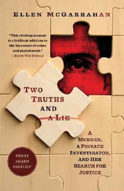 Two Truths and a Lie: A Murder, a Private Investigator, and Her Search for Justice by Ellen McGarrahan
