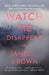 Watch Me Disappear by Janelle Brown