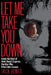 Let Me Take You Down: Inside the Mind of Mark David Chapman, the Man Who Killed John Lennon by Jack Jones