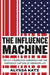 The Influence Machine: The U.S. Chamber of Commerce and the Corporate Capture of American Life by Alyssa Katz