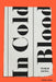In Cold Blood by Truman Capote