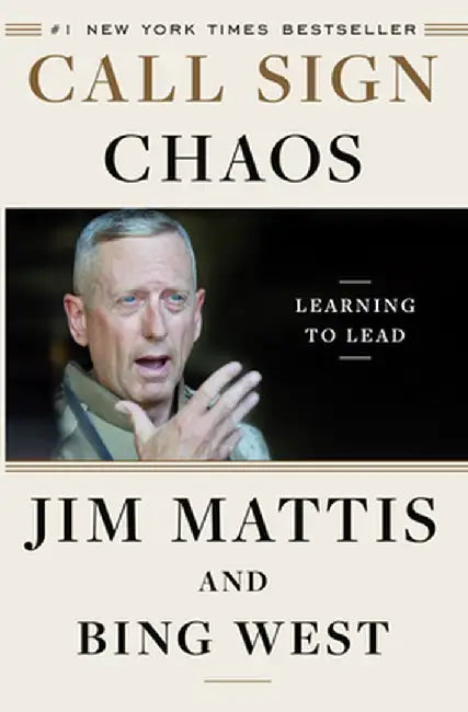 Call Sign Chaos: Learning to Lead by Jim Mattis