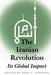 The Iranian Revolution: Its Global Impact by John L. Esposito, Editor John L. Esposito