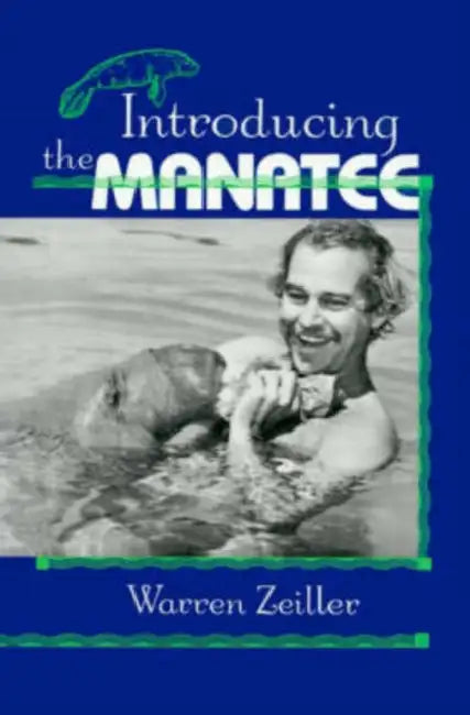 Introducing the Manatee by Warren Zeiller