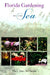 Florida Gardening by the Sea by Mary Jane McSwain