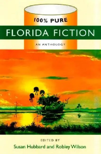 100% Pure Florida Fiction by Susan Hubbard