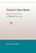 Chaucer's Open Books: Resistance to Closure in Medieval Discourse by Rosemarie P. McGerr