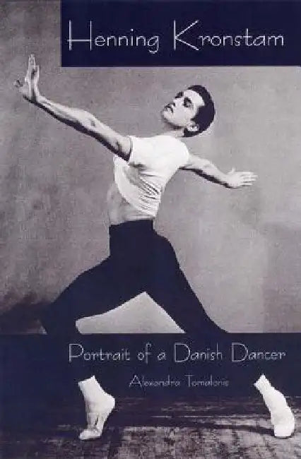 Henning Kronstam: Portrait of a Danish Dancer by Alexandra Tomalonis