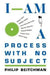 I Am a Process by Philip Beitchman