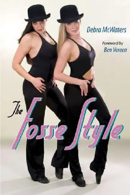 The Fosse Style by Debra McWaters