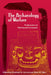 The Archaeology of Warfare: Prehistories of Raiding and Conquest by Elizabeth N. Arkush, Mark W. Allen