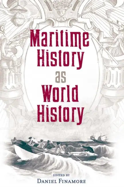 Maritime History as World History by Daniel Finamore