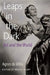 Leaps in the Dark: Art and the World by Agnes de Mille