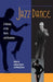Jazz Dance: A History of the Roots and Branches by Lindsay Guarino, Wendy Oliver