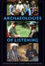 Archaeologies of Listening by Peter R. Schmidt