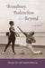 Broadway, Balanchine, and Beyond: A Memoir by Bettijane Sills