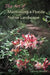 The Art of Maintaining a Florida Native Landscape by Ginny Stibolt