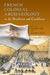 French Colonial Archaeology in the Southeast and Caribbean by Kenneth G. Kelly, Meredith D. Hardy