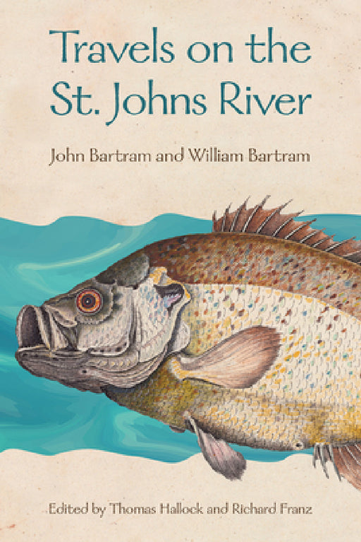 Travels on the St. Johns River by John Bartram, William Bartram, Thomas Hallock